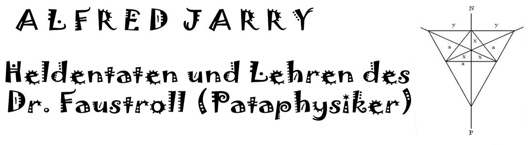 Heldentaten und Lehren des Dr. Faustroll